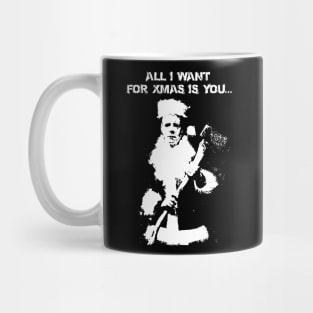 all i want for xmas is you Mug